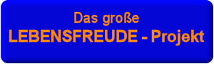 Das groe Lebensfreude-Projekt und das neue Lebensfreude-Training