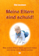 Meine Eltern sind schuld